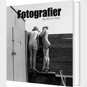 Fotografier Jeg Altid Vil Huske - Palle Fogtdal - Bog