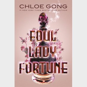 Foul Lady Fortune - Chloe Gong - English Book