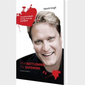 Fra Battlemind Til Safemind - Henrik Krogh - Bog
