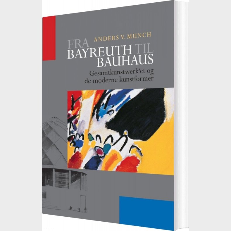 Fra Bayreuth Til Bauhaus - Anders V. Munch - Bog