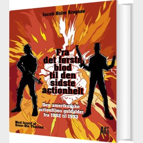 Fra Det F�rste Blod Til Den Sidste Actionhelt - Jacob Holm Krogs�e - Bog