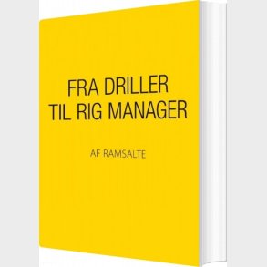 Fra Driller Til Rig Manager - Ramsalte - Bog
