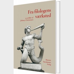 Fra Filologens V�rksted - Johnny Christensen - Bog