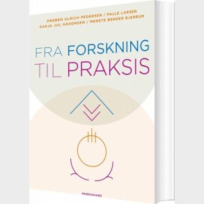 Fra Forskning Til Praksis - Preben Ulrich Pedersen - Bog