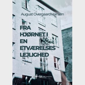 Fra Hjrnet I En Etvrelses Lejlighed - August Overgaard Hansen - Bog