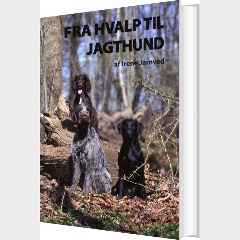 Fra Hvalp Til Jagthund - Irene Jarnved - Bog