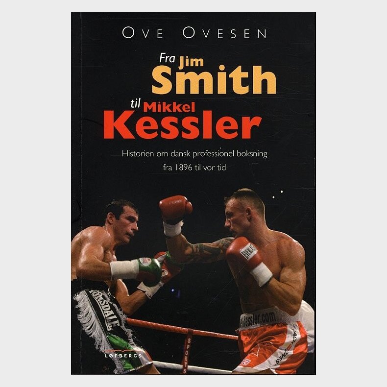 Fra Jim Smith Til Mikkel Kessler - Ove Ovesen - Bog