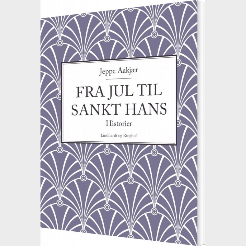 Fra Jul Til Sankt Hans - Jeppe Aakj�r - Bog