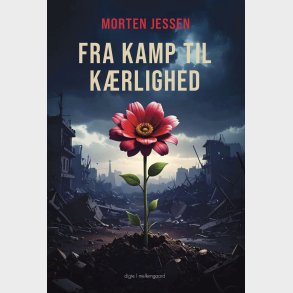 Fra Kamp Til K�rlighed - Morten Jessen - Bog