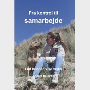 Fra Kontrol Til Samarbejde - Anders Hallgren - Bog