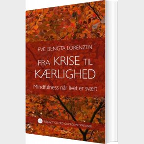 Fra Krise Til K�rlighed - Eve Bengta Lorenzen - Bog