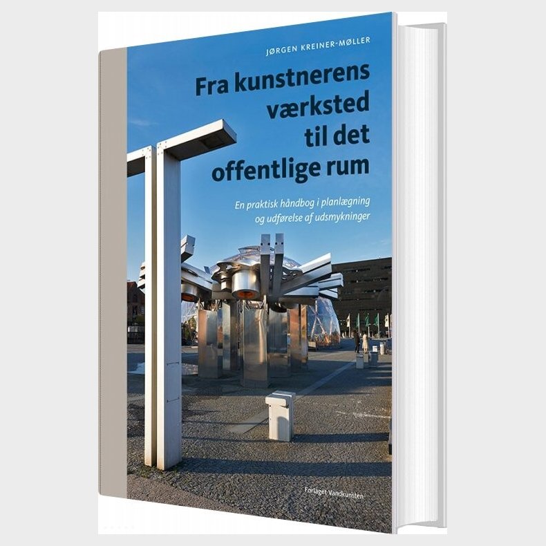 Fra Kunstnerens Vrksted Til Det Offentlige Rum - Jrgen Kreiner-mller - Bog