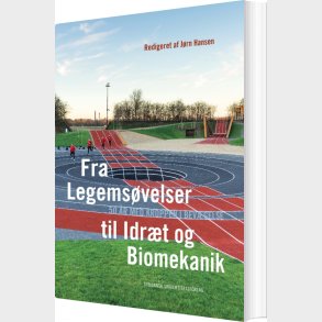 Fra Legems�velser Til Idr�t Og Biomekanik - Bog