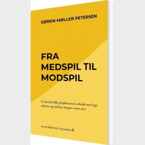 Fra Medspil Til Modspil - S�ren M�ller Petersen - Bog