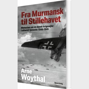 Fra Murmansk Til Stillehavet - Arne Woythal - Bog