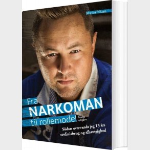 Fra Narkoman Til Rollemodel - Martin Fritzen - Bog