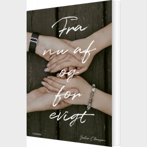 Fra Nu Af Og For Evigt - Julie Clausen - Bog