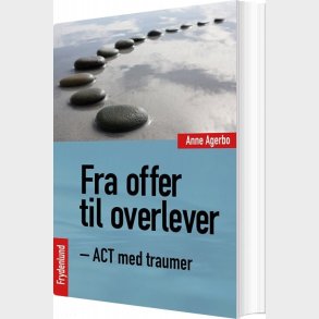 Fra Offer Til Overlever - Anne Agerbo - Bog