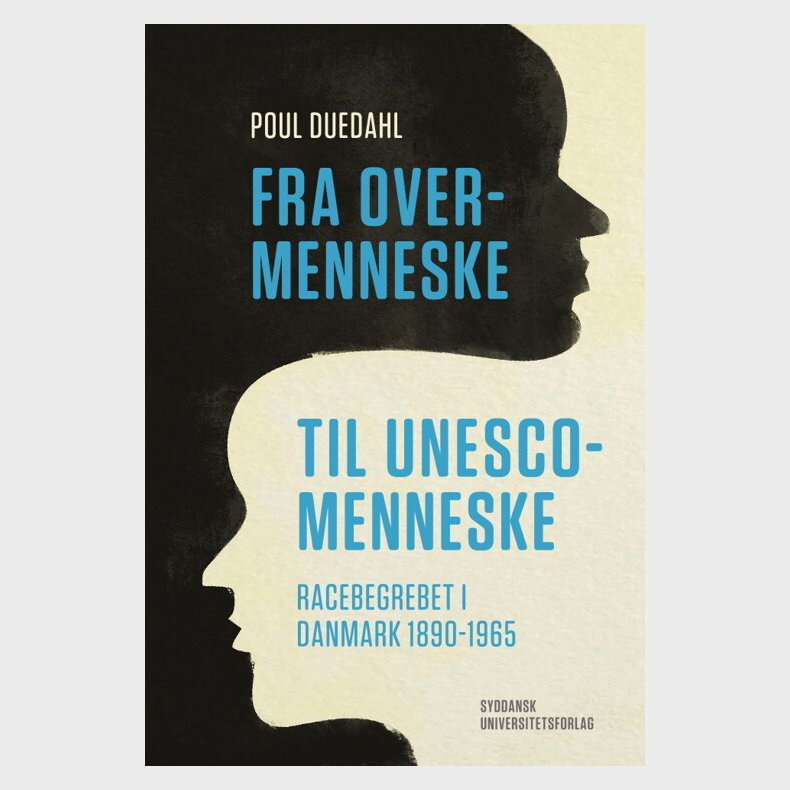 Fra Overmenneske Til Unesco-menneske - Poul Duedahl - Bog
