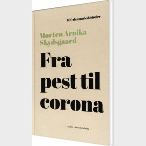 Fra Pest Til Corona - Morten Arnika Skydsgaard - Bog