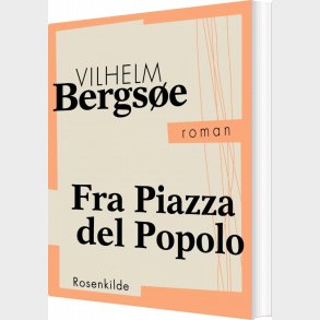Fra Piazza Del Popolo - Vilhelm Bergs�e - Bog