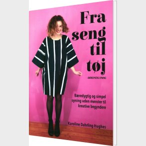 Fra Seng Til T�j - Karoline Dahrling Hughes - Bog