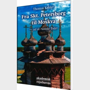 Fra Skt. Petersborg Til Moskva - Thomas K�hler - Bog