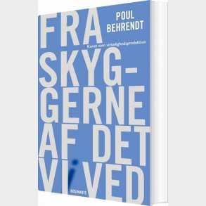 Fra Skyggerne Af Det Vi Ved - Poul Behrendt - Bog
