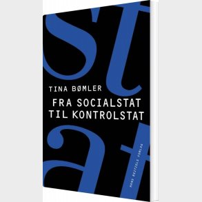 Fra Socialstat Til Kontrolstat - Tina B�mler - Bog