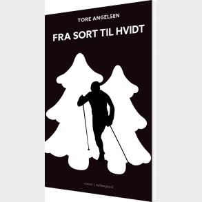 Fra Sort Til Hvidt - Tore Angelsen - Bog
