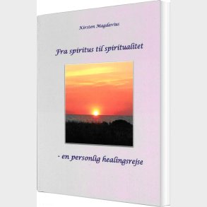 Fra Spiritus Til Spiritualitet - Kirsten Magdavius - Bog