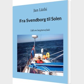Fra Svendborg Til Solen - Jan L�thi - Bog