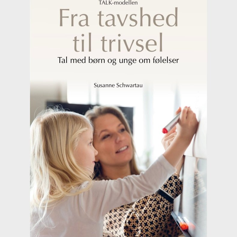 Fra Tavshed Til Trivsel - Susanne Schwartau - Bog