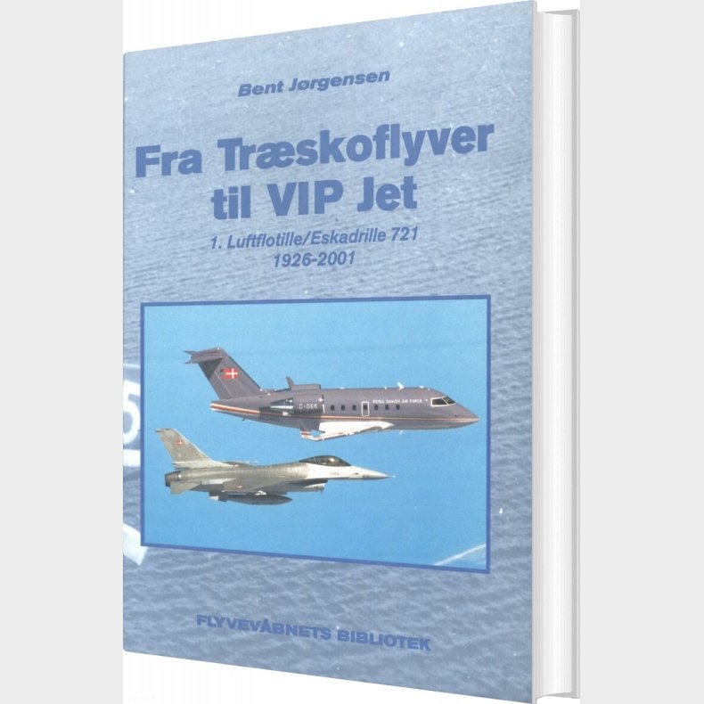 Fra Tr�skoflyver Til Vip Jet - Bent J�rgensen - Bog