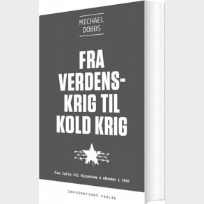 Fra Verdenskrig Til Kold Krig - Michael Dobbs - Bog