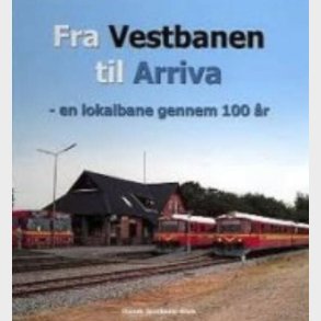 Fra Vestbanen Til Arriva - Ole-chr. M. Plum - Bog