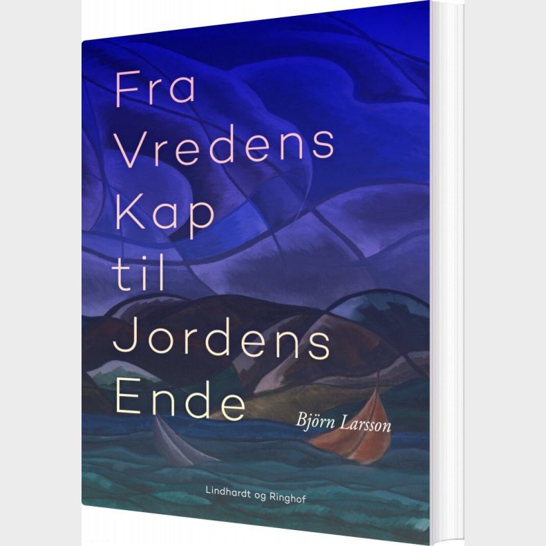 Fra Vredens Kap Til Jordens Ende - Bj�rn Larsson - Bog
