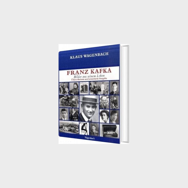 Franz Kafka - Billeder Fra Hans Liv - Klaus Wagenbach - Bog
