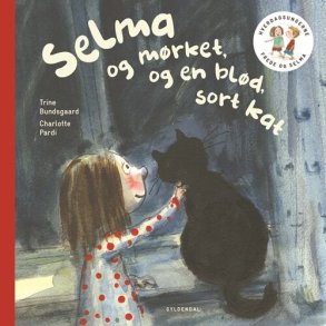 Frede Og Selma 3 Selma Og M�rket Og En Bl�d, Sort Kat - Trine Bundsgaard - Bog