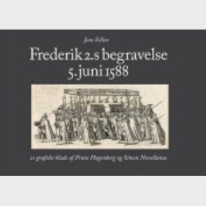 Frederik 2.s Begravelse 5. Juni 1588 - Jens Vellev - Bog