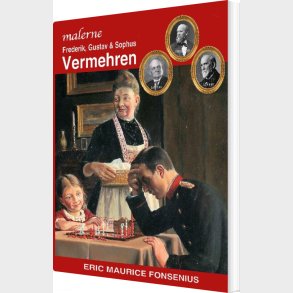 Frederik, Gustav & Sophus Vermehren - Eric Maurice Fonsenius - Bog