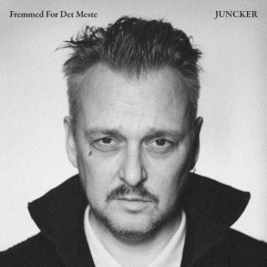 Juncker - Fremmed For Det Meste - CD