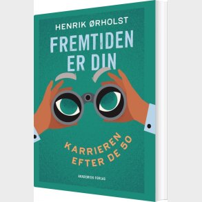 Fremtiden Er Din - Henrik �rholst - Bog