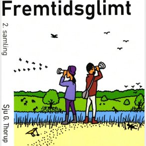 Fremtidsglimt 2. Samling - Sju G Thorup - Bog