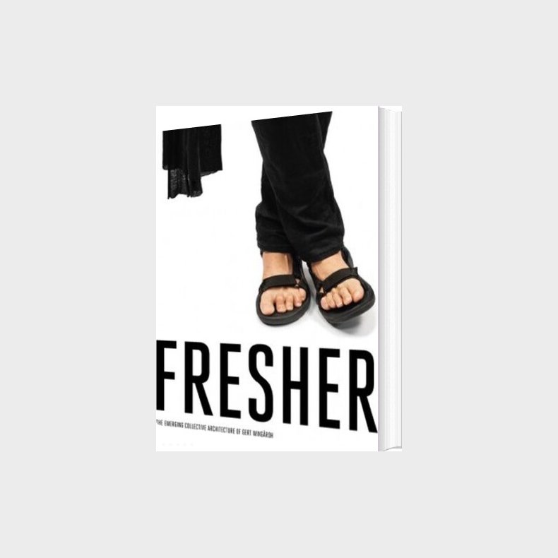 Fresher : The Emerging Collective Architecture Of Gert Wing�rdh - Mark Isitt - English Book