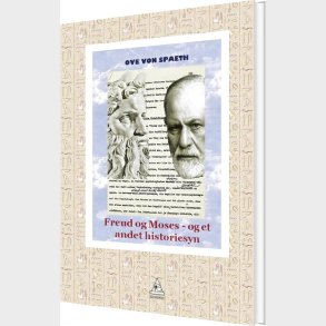 Freud Og Moses - Ove Von Spaeth - Bog