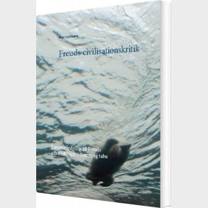 Freuds Civilisationskritik - Peter Andreasen - Bog