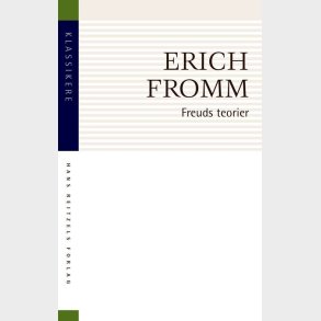 Freuds Teorier, Deres Storhed Og Begr�nsning - Erich Fromm - Bog