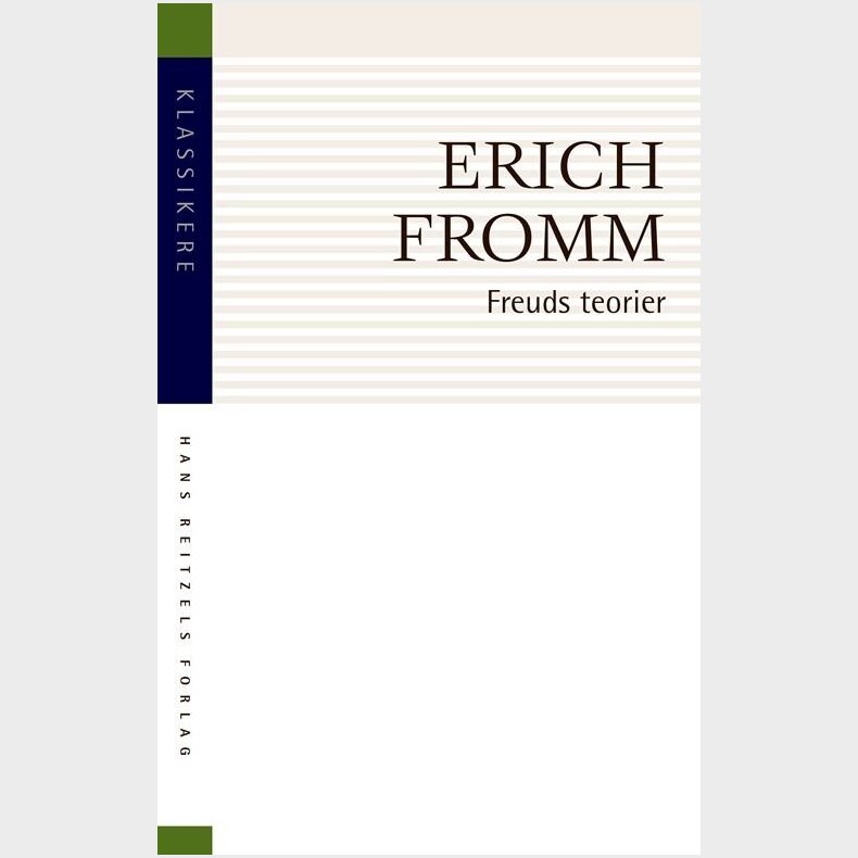 Freuds Teorier, Deres Storhed Og Begr�nsning - Erich Fromm - Bog