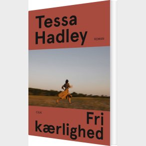 Fri K�rlighed - Tessa Hadley - Bog